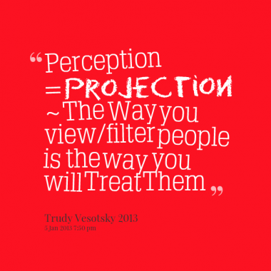 7988-perception-projection-the-way-you-viewfilter-people-is_380x280_width